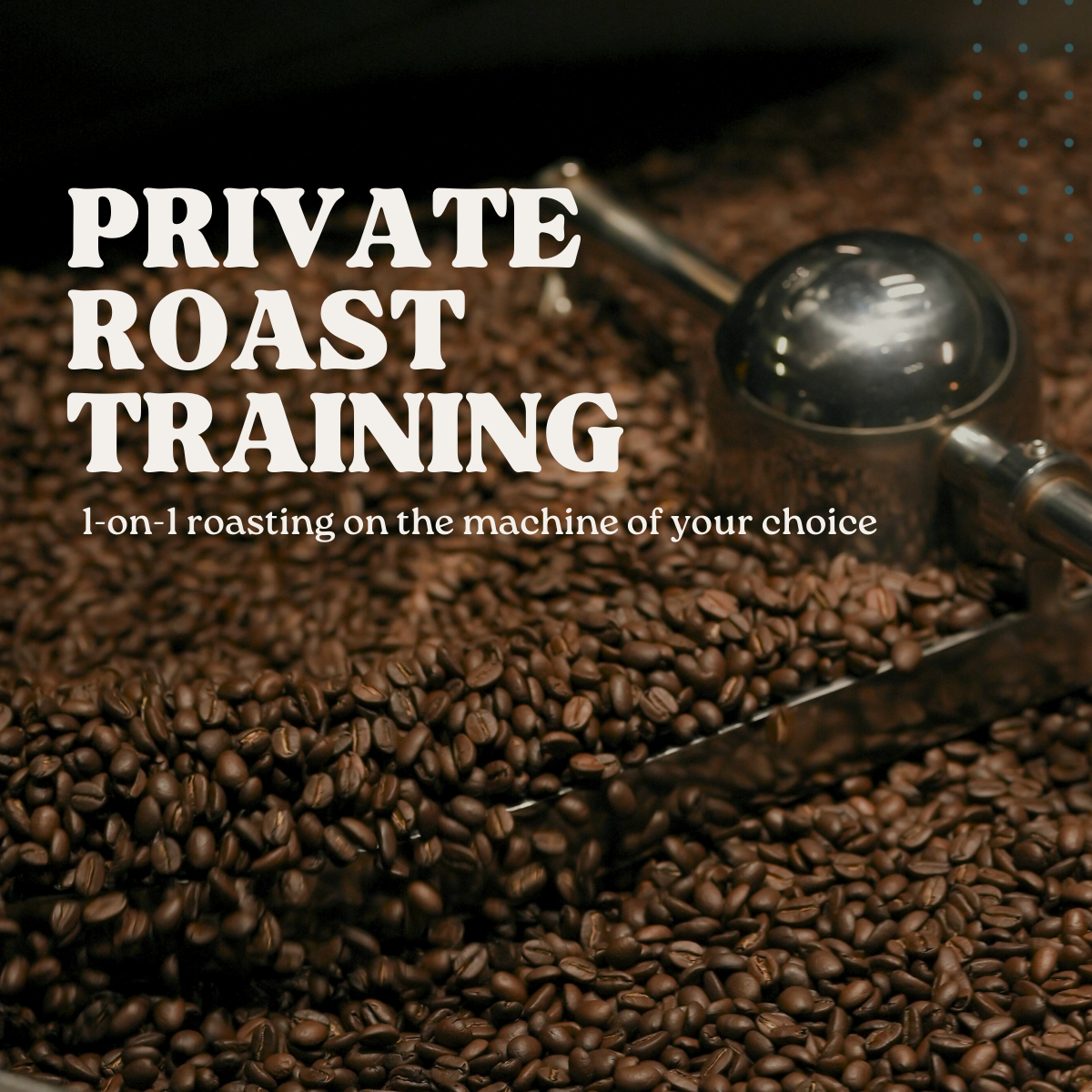 Private Roast Training