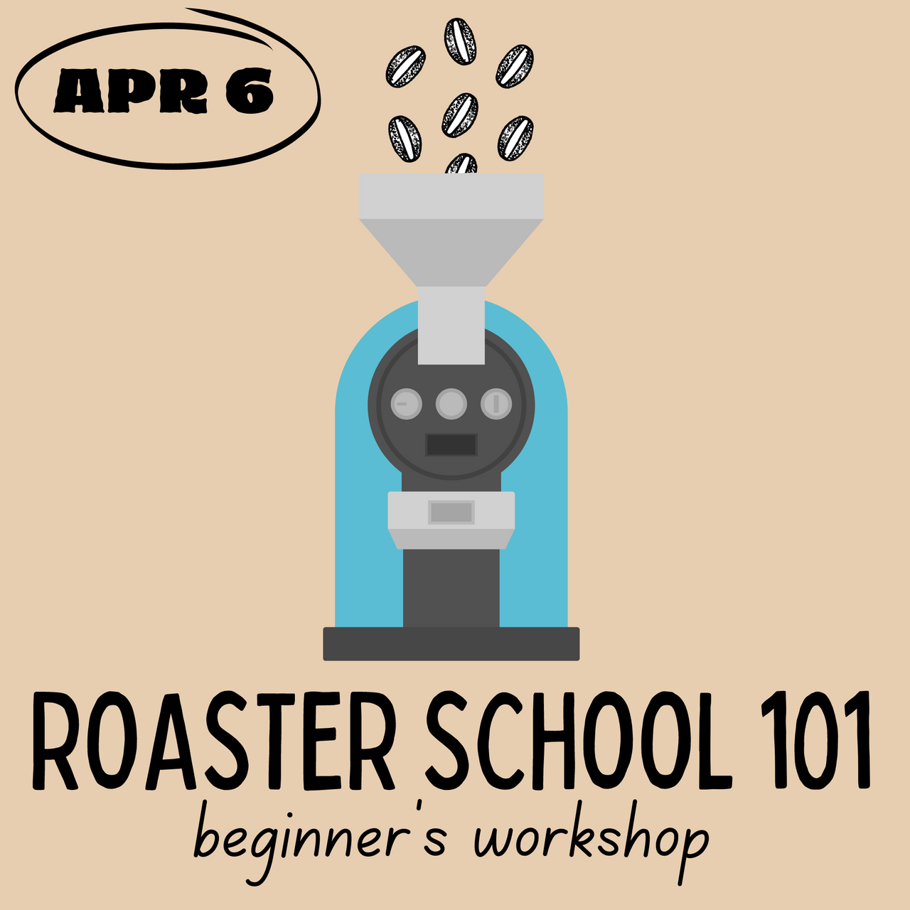 Roaster School 101 - April 6th